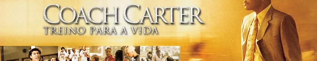 Coach Carter: Treino para a Vida