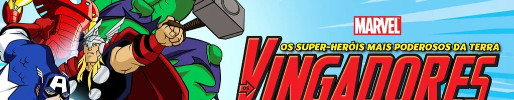 Os Vingadores: Os Super-Heróis Mais Poderosos da Terra