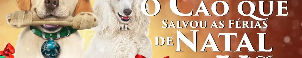 O Cão Que Salvou as Férias de Natal