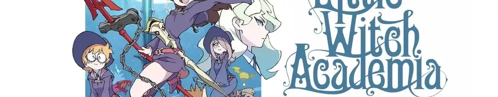 Little Witch Academia