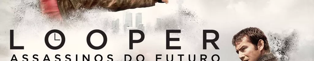 Looper: Assassinos do Futuro