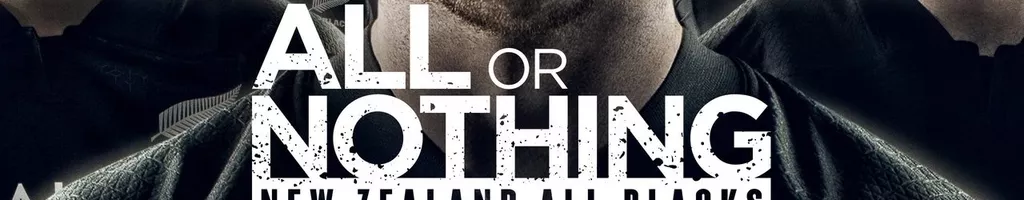 All or Nothing: New Zealand All Blacks