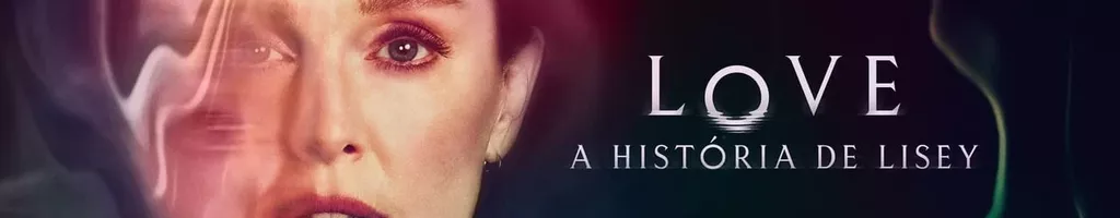 LOVE: A História de Lisey