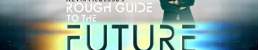 Kevin McCloud’s Rough Guide to the Future