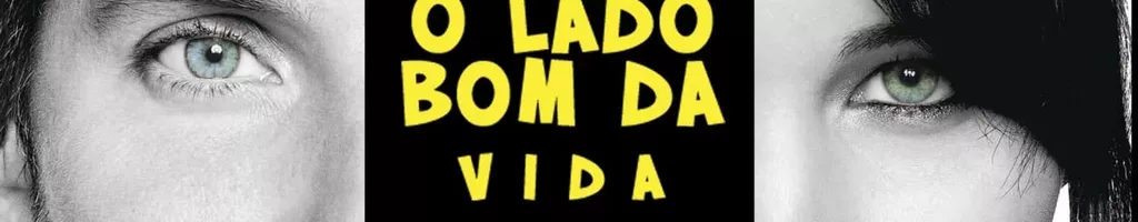 O Lado Bom da Vida