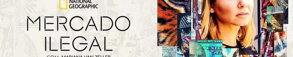 Mercado Ilegal com Mariana van Zeller
