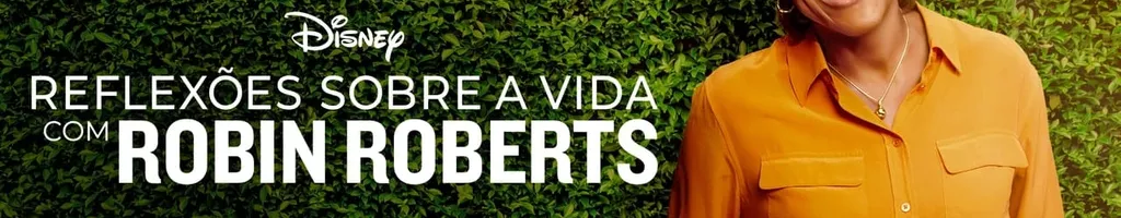 Reflexões Sobre a Vida com Robin Roberts