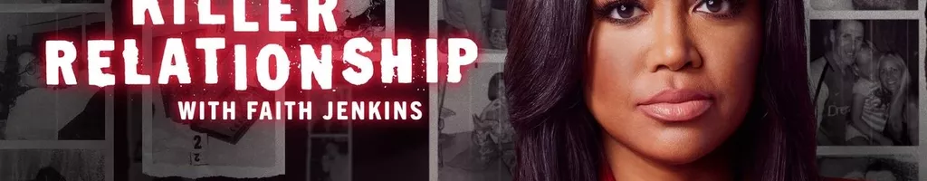 Killer Relationship with Faith Jenkins