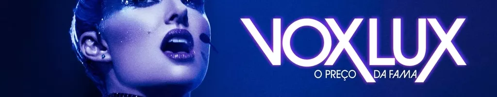 Vox Lux: O Preço da Fama