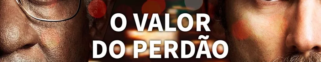 O Valor do Perdão