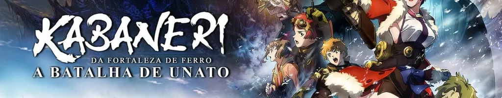 Kabaneri da Fortaleza de Ferro: A Batalha de Unato