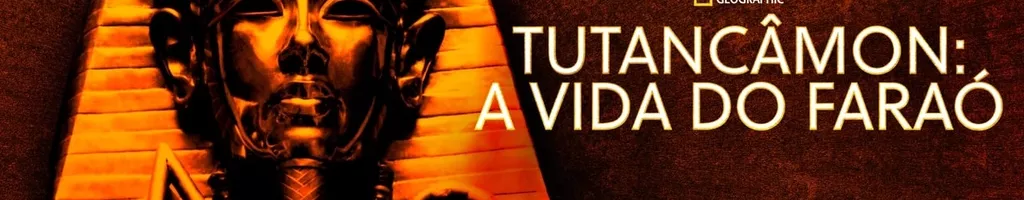 Tutancâmon: A Vida do Faraó