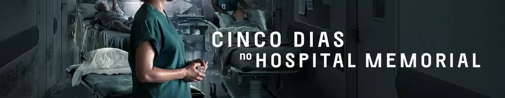 Cinco Dias no Hospital Memorial