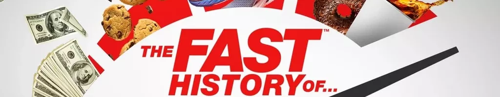 The Fast History Of...