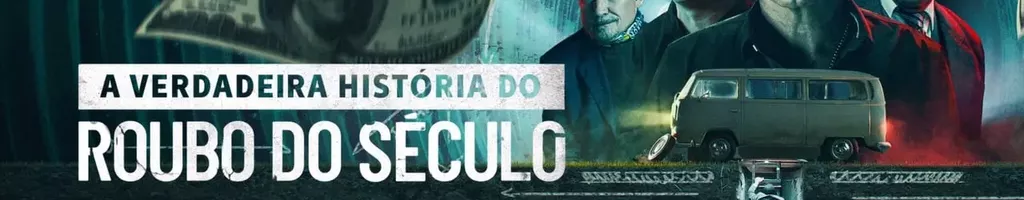 A Verdadeira História do Roubo do Século