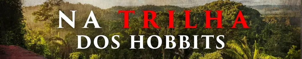 Na Trilha dos Hobbits