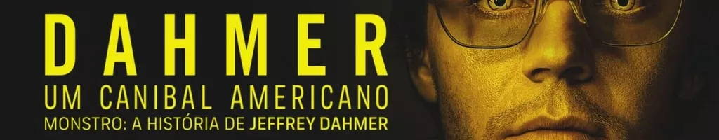 Dahmer: Um Canibal Americano