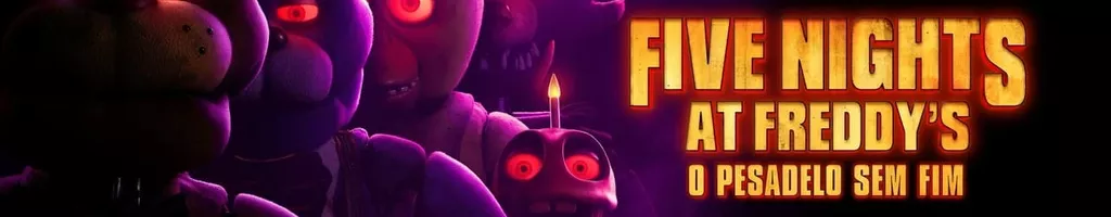 Five Nights at Freddy's - O Pesadelo Sem Fim