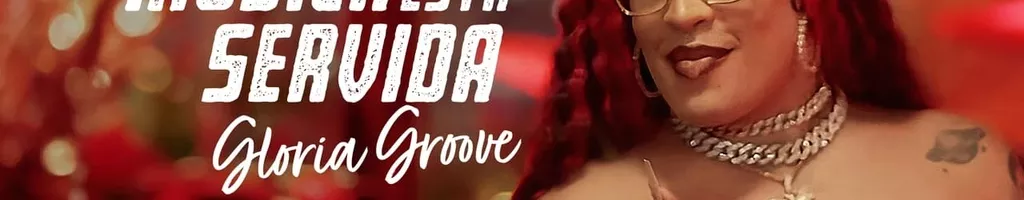 A Música Está Servida: Gloria Groove