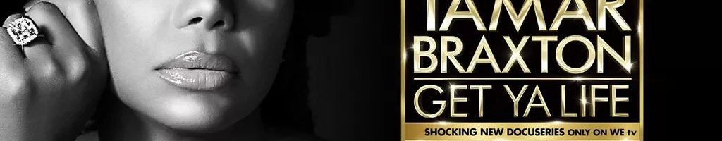 Tamar Braxton: Get Ya Life!
