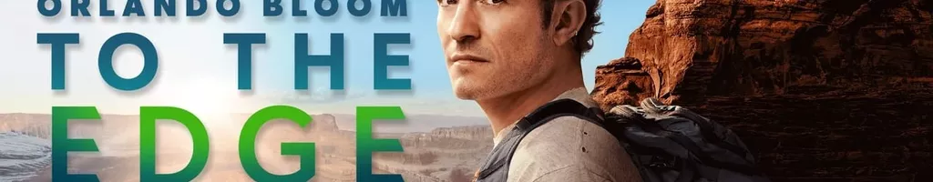 Orlando Bloom: To the Edge