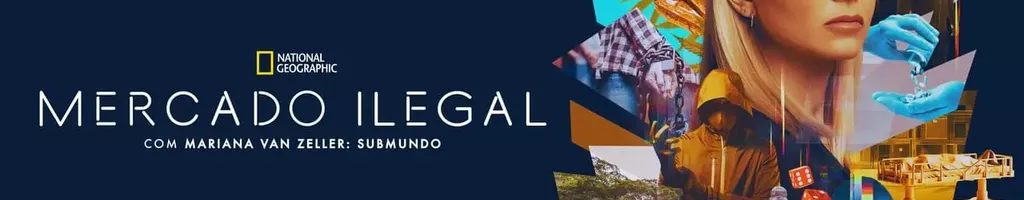 Mercado Ilegal com Mariana Van Zeller: Submundo