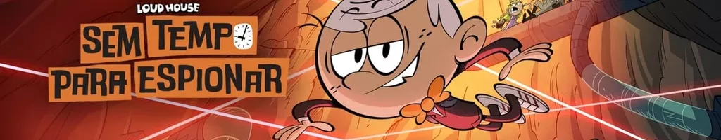 Loud House: Sem Tempo Para Espionar