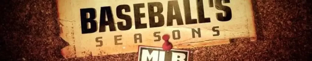 MLB: Baseball's Seasons