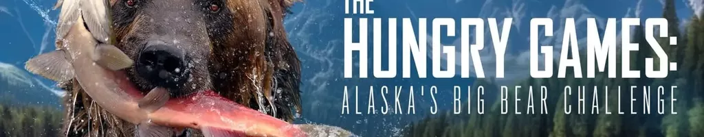 The Hungry Games: Alaska's Big Bear Challenge