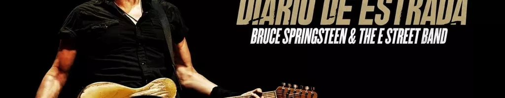 Diário de Estrada: Bruce Springsteen and The E Street Band