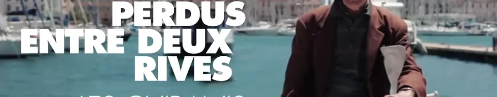 Perdus entre deux rives, les Chibanis oubliés