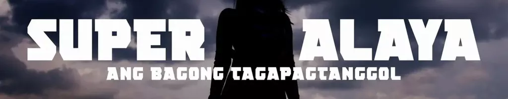 Super Alaya: Ang Bagong Tagapagtanggol