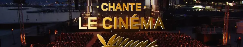 Cannes chante le cinéma