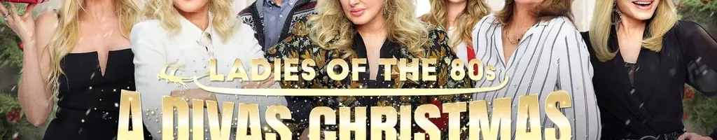 Ladies of the '80s: A Divas Christmas