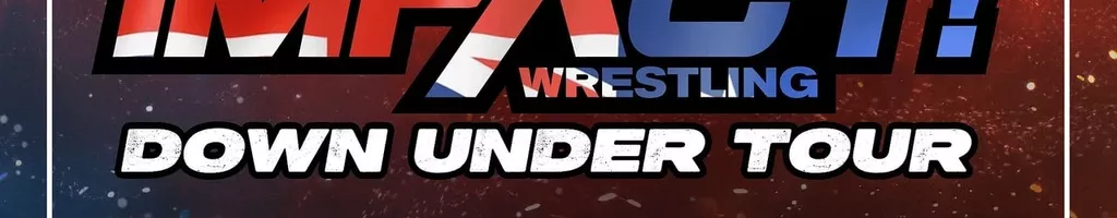 IMPACT Wrestling: Down Under Tour - Day 1