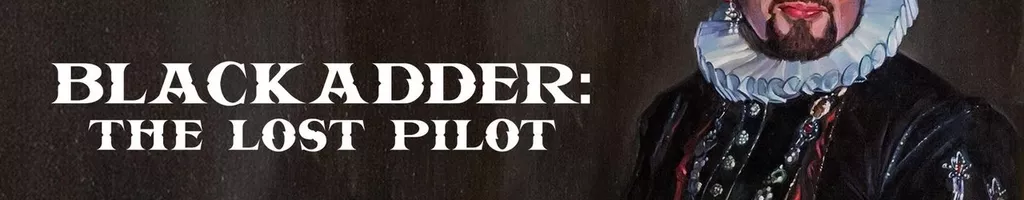 Blackadder: The Lost Pilot