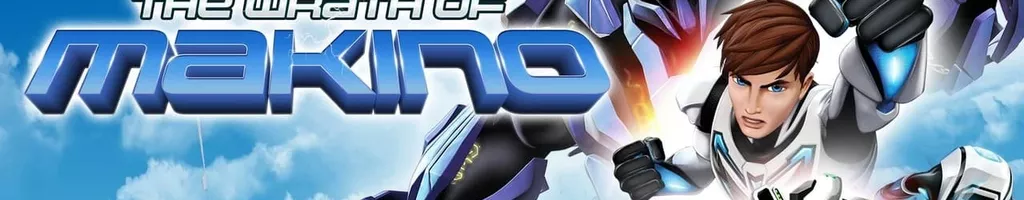 Max Steel: The Wrath of Makino