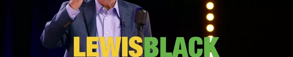 Lewis Black: Tragically, I Need You