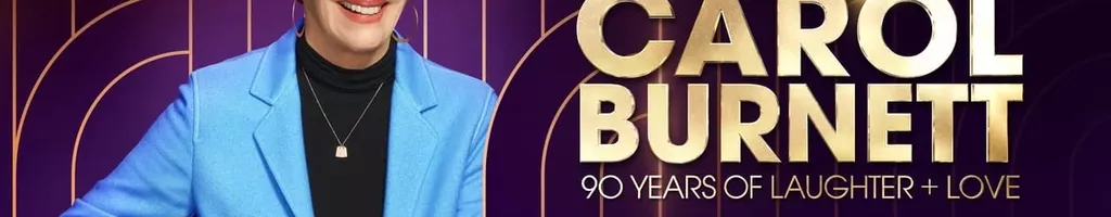 Carol Burnett: 90 Years of Laughter + Love