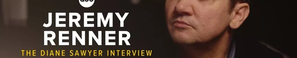 Jeremy Renner: The Diane Sawyer Interview - A Story of Terror, Survival and Triumph