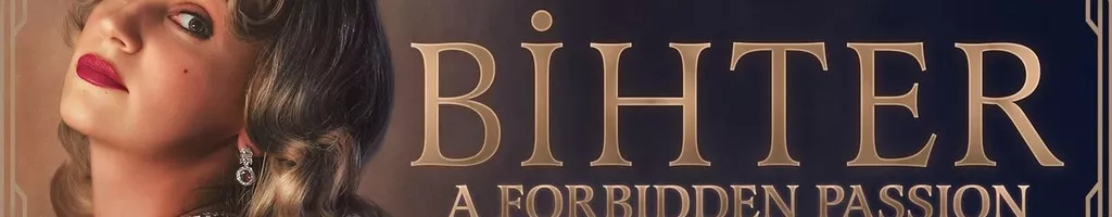 BIHTER: A FORBIDDEN PASSION