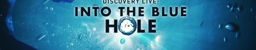 Discovery Live: Into The Blue Hole