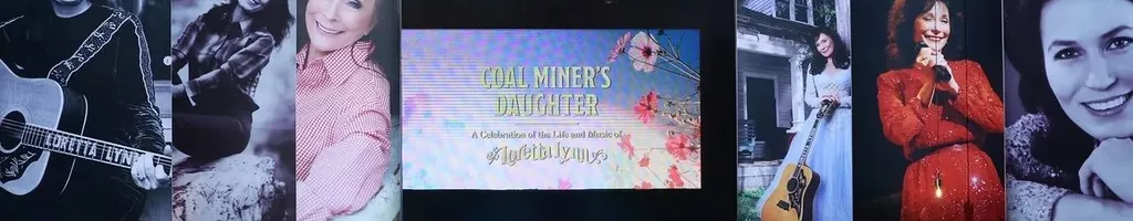 Coal Miner's Daughter: A Celebration of the Life and Music of Loretta Lynn