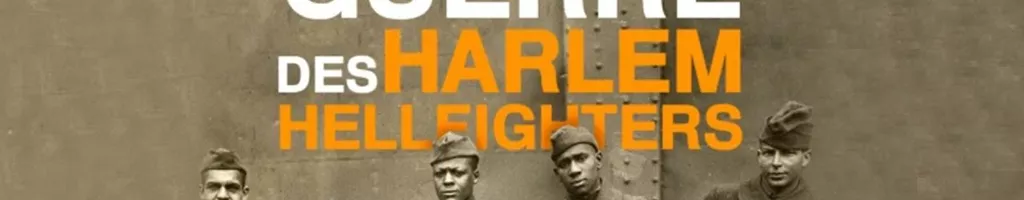 The Harlem Hellfighters' Great War