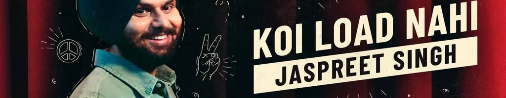 Jaspreet Singh: Koi Load Nahi