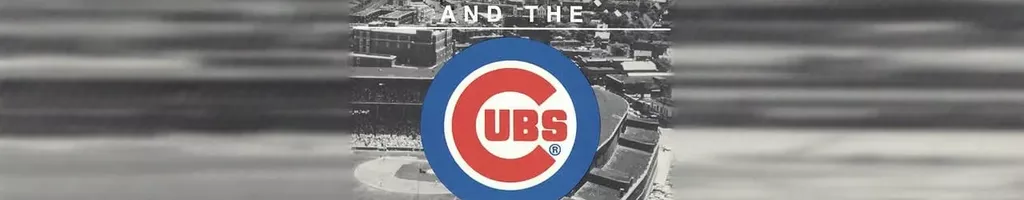 Chicago and the Cubs - A Lifelong Love Affair