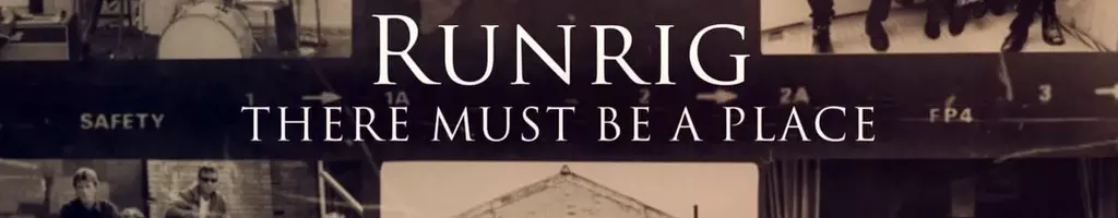 Runrig: There Must Be a Place