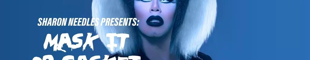 Sharon Needles Presents: Mask It or Casket