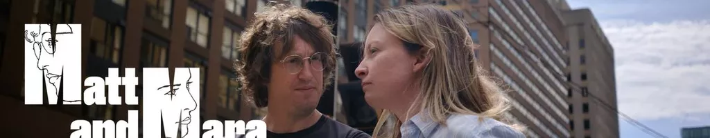 Matt and Mara