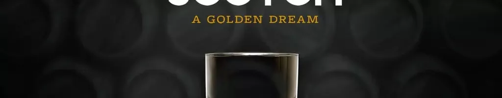 Scotch: A Golden Dream